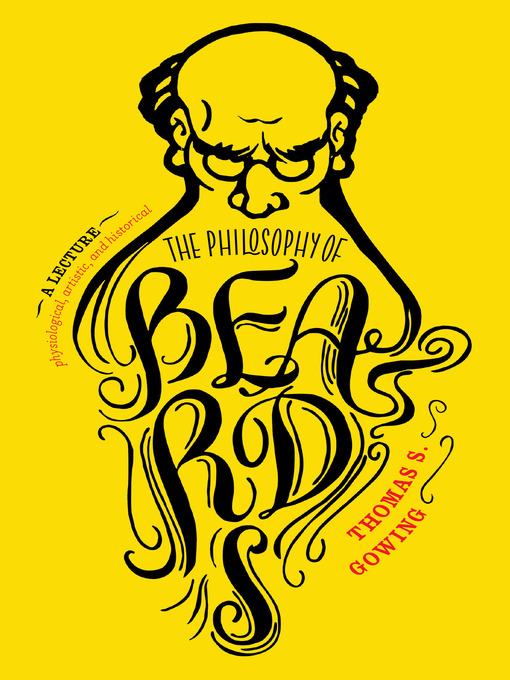 Title details for The Philosophy of Beards by THOMAS S. GOWING - Available